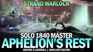 Solo 1840 Master Lost Sector Aphelion's Rest (Strand Warlock) [Destiny 2]