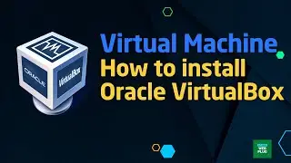 Step-by-Step Guide: How to Install Oracle VirtualBox Easily