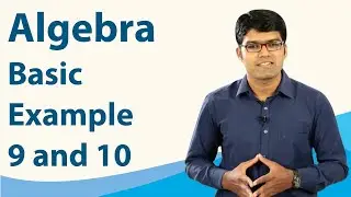 Solve Algebra without Formula | Basic Examples  9 & 10 | Quantitative Aptitude | TalentSprint