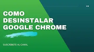 😉 Como desinstalar Google Chrome 👉 Eliminar Chrome por completo.