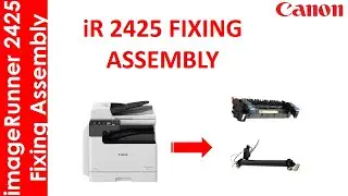 IR 2425 FIXING ASSEMBLY REMOVAL