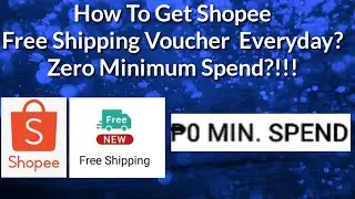 How To Get  Free Shipping On Shopee Everyday | Shopee Free Shipping Voucher Daily Zero Minimum Spend