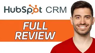 Hubspot CRM Review | Is It The Best CRM Software? (2024)