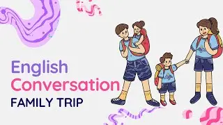 English speaking practice | spoken English learning videos With English conversation | FAMILY TRIP