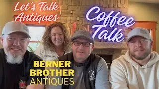 COFFEE Talk: Let's Talk Antiques