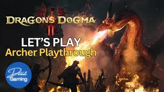 Dragon's Dogma 2 | Starting as an Archer #1 | Let's Play