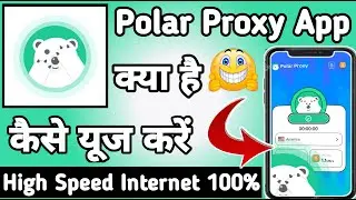 Polar Proxy || Polar Proxy App kaise Use kare || How to Use Polar Proxy App || Polar Proxy App