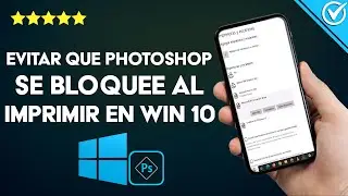 ¿Cómo evitar que PHOTOSHOP se bloquee al imprimir en WINDOWS 10? - Tres métodos