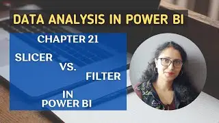 21 Slicer vs. Filter in Power BI | Data Analysis in Power BI 