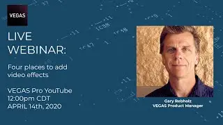 Four Places to Add Video Effects | LIVE Training for VEGAS Pro