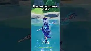 How Archons Cross a Lake | Genshin Impact 
