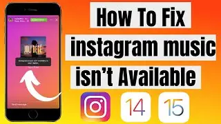 How to Fix Instagram Music isn’t Available in your Region | Get Instagram Music in Your Region