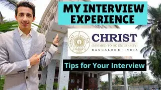 Christ University, Bangalore - My Interview Journey | Preparation Strategy | FAQ's | UG Students