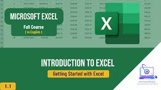 Part 1.1: Introduction to Microsoft Excel: Getting Started with Basics