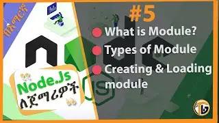 NodeJS Tutorial - 5 - Module | Creating and Importing Modules in Amharic