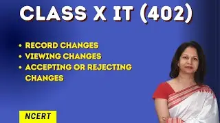 Record & Review Changes | Class 10 IT Unit 2
