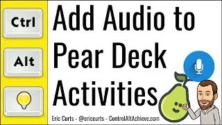 Adding Audio to Pear Deck Google Slides Activities