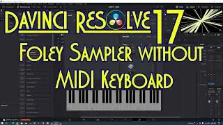Davinci Resolve 17 Foley Sampler without a MIDI Keyboard