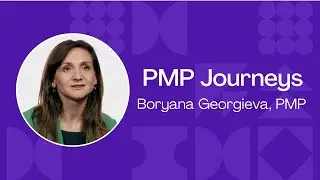 Boryana Georgieva, Project Management Professional: PMP Journey