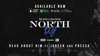 Burna Bandz - Read About Him ft JGreen and Pressa