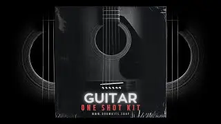 (160+) FREE GUITAR ONE SHOT KIT 2025
