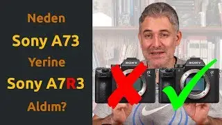 Neden A7III Değil A7RIII Aldım??? (4K)