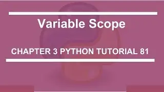 Variable Scope : Python tutorial 81