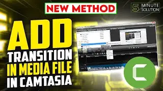 How to add transition in media file in camtasia [UPDATED]