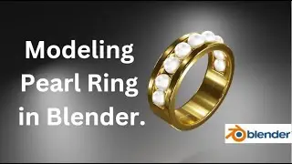 Blender 3D - Modeling Pearl Ring.