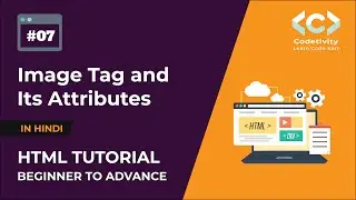 Image Tag and Its Attributes | Image Tag और उसके Attributes क्या होते है? | HTML Tutorials