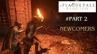 NEWCOMERS || A Plague Tale: Requiem Gameplay Part 2