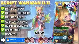 NEW! Script Skin Wanwan 11.11 Flying Swallow No Password | Full Effect Voice | Patch Terbaru