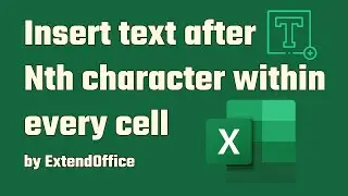 Insert text after Nth character within every cell in Excel