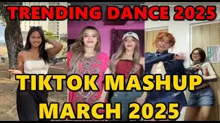 TIKTOK DANCE MASHUP MARCH  2025 || TIKTOK DANCE TREND 2025