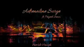 Adrenaline Surge ft. Priyesh Sivan | Kalai M.K - Harish Viswak (Lyric Video)