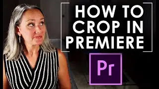 PREMIERE PRO CROP TUTORIAL - How To Make A Video Cropped In Premiere - Filmmaking 101