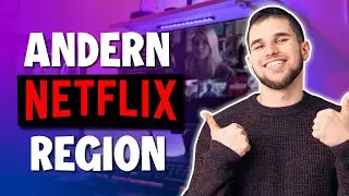 So Änderst Du Die Netflix Region und Entsperrst Jede Netflix Bibliothek
