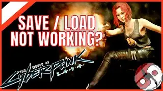 How To Fix Save And Load Game Not Working Cyberpunk 2077 Edgerunners