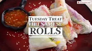 Vietnamese Rolls | Tuesday Treat | Wonderchef By Sanjeev Kapoor