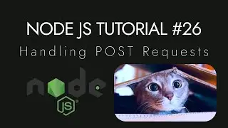 Node.js Crash Course Tutorial #26 - Handling POST Requests