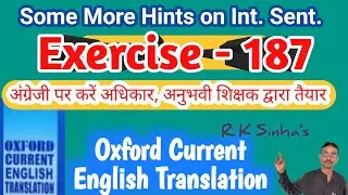 Oxford Current English Translation Ex 187 | some more hints on interrogative sentences