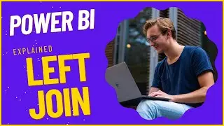 LEFT JOIN explained in Power BI - Quick and Easy