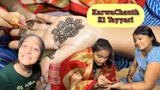 KarwaChauth ki Tayyari mom ki