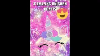 Time for some Unicorn Crafts 🦄/3 Amazing Unicorn Crafts/Star's Creations