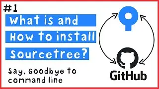 Installing Sourcetree - Video: 01 - Github with sourcetree