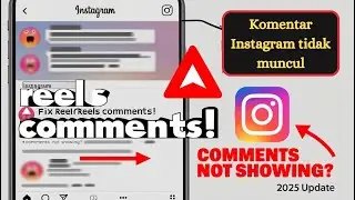 Cara Memperbaiki Komentar Reels Instagram Tidak Muncul (Update 2025)