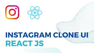 How to Build an Instagram Clone in React Js