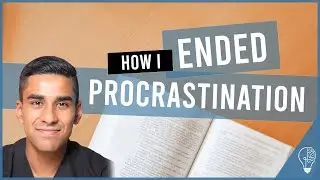 How I ended procrastination for good