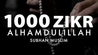 1000 ZIKR | ALHAMDULILLAH | Альхамдулиллах | Allohga hamd bo’lsin | By 