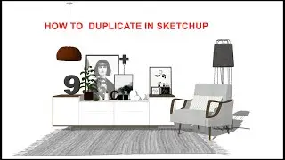 A basic trick for duplicate objects in Sketchup
